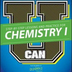 U Can : Chemistry I by Chris Hren, Consumer Dummies Staff, Peter J. Mikulecky